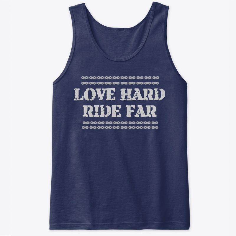 LOVE HARD  RIDE FAR